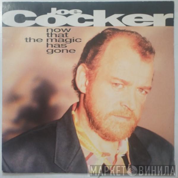  Joe Cocker  - Now That The Magic Has Gone