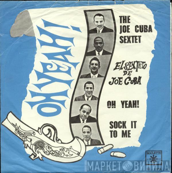  Joe Cuba Sextet  - Oh Yeah! / Sock It To Me