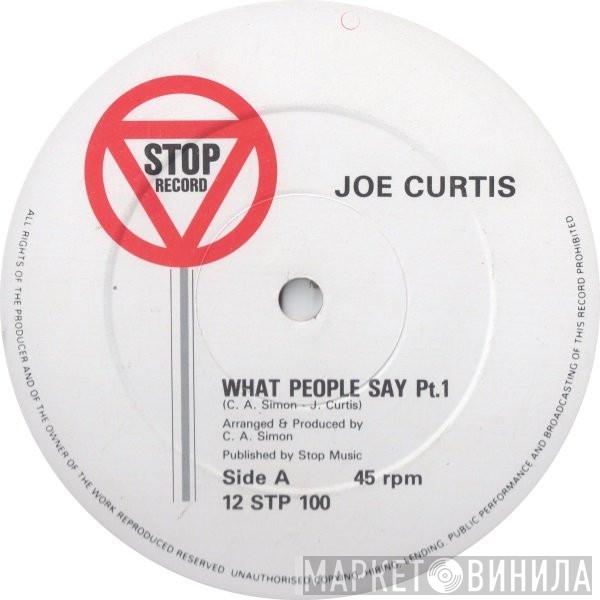 Joe Curtis  - What People Say