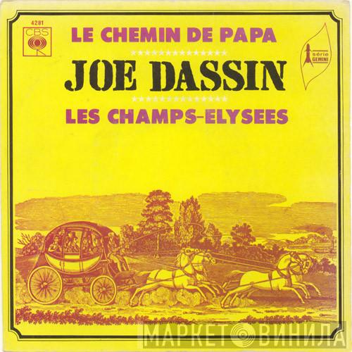 Joe Dassin - Le Chemin De Papa / Les Champs-Élysées