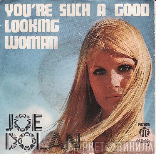  Joe Dolan  - You're Such A Good Looking Woman