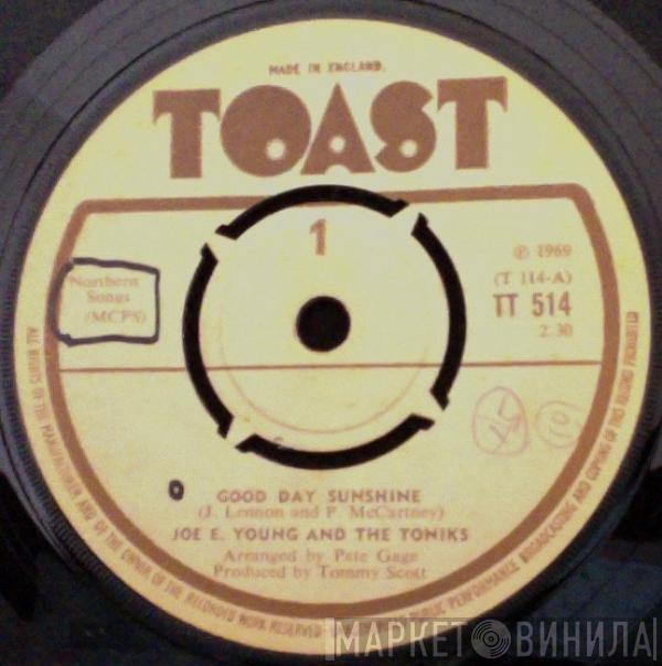 Joe E. Young & The Toniks - Good Day Sunshine