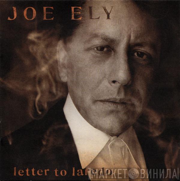  Joe Ely  - Letter To Laredo