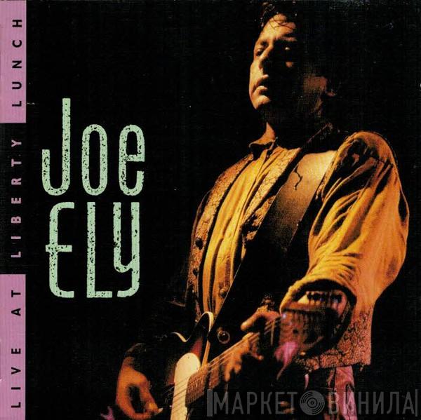 Joe Ely - Live At Liberty Lunch