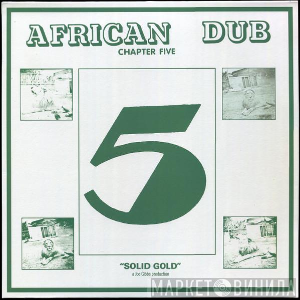 Joe Gibbs & The Professionals - African Dub Chapter Five