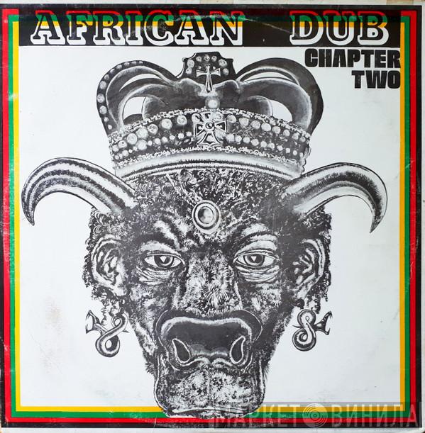  Joe Gibbs & The Professionals  - African Dub Chapter Two
