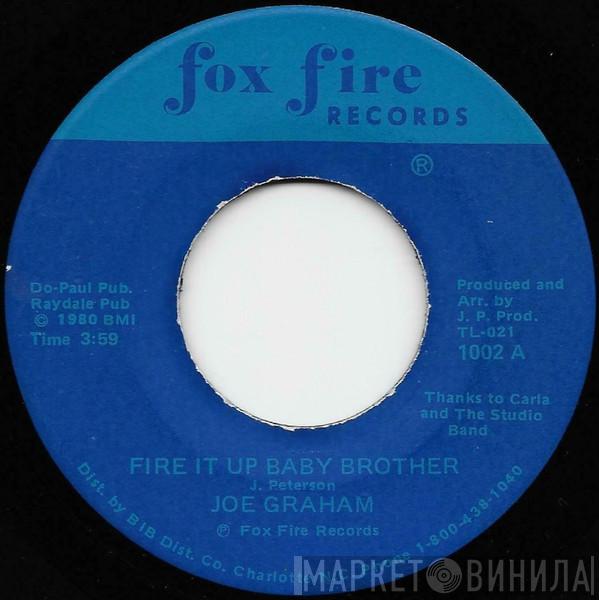 Joe Graham - Fire It Up Baby Brother