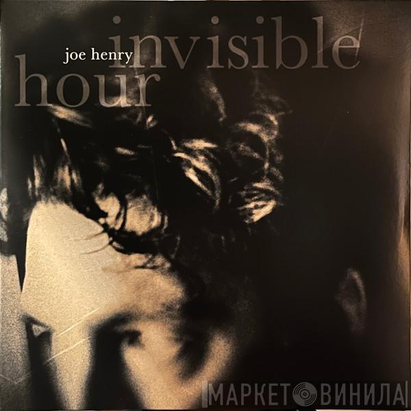 Joe Henry - Invisible Hour