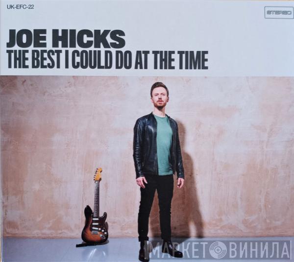 Joe Hicks (UK) - The Best I Could Do At The Time