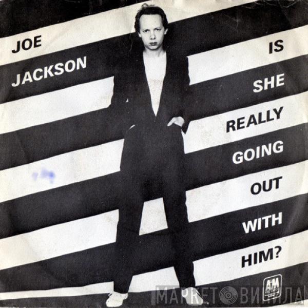  Joe Jackson  - Is She Really Going Out With Him?