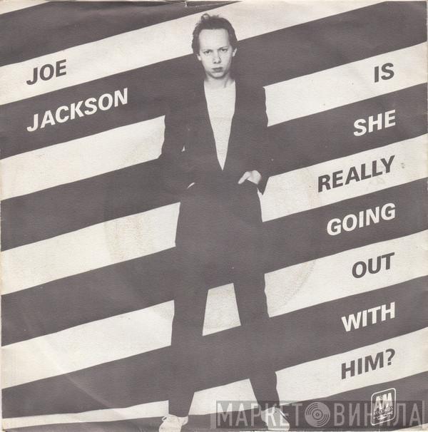  Joe Jackson  - Is She Really Going Out With Him?