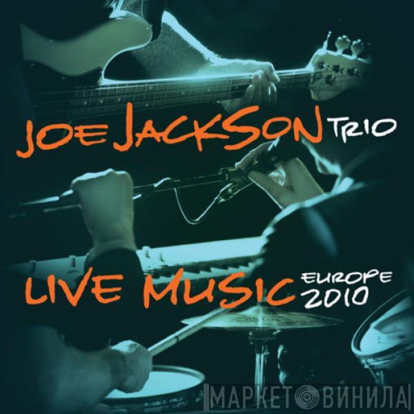 Joe Jackson Trio - Live Music Europe 2010