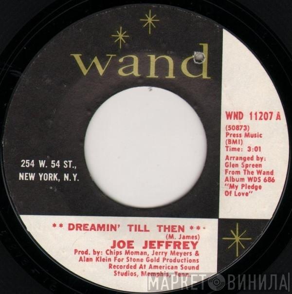 Joe Jeffrey - Dreamin' Till Then / The Train