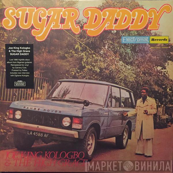 Joe King Kologbo, The High Grace - Sugar Daddy