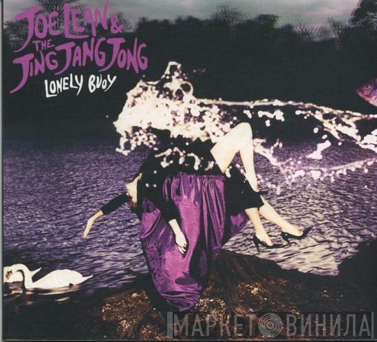  Joe Lean & The Jing Jang Jong  - Lonely Buoy
