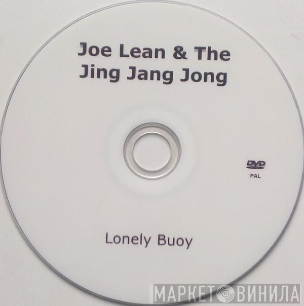  Joe Lean & The Jing Jang Jong  - Lonely Buoy