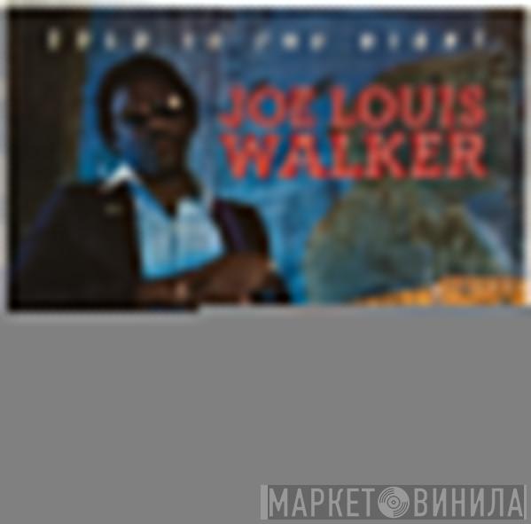 Joe Louis Walker - Cold Is The Night