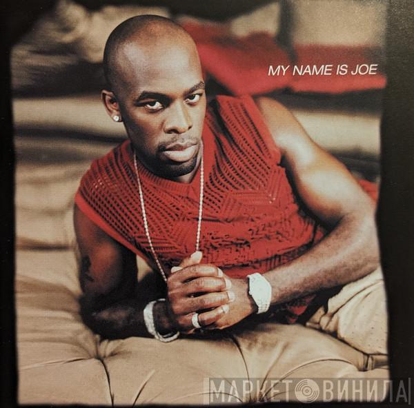  Joe  - My Name Is Joe