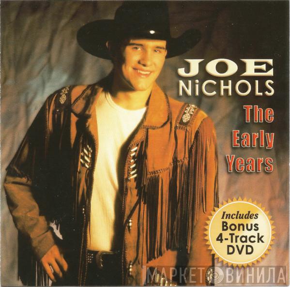 Joe Nichols - The Early Years