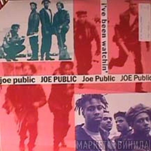 Joe Public  - I've Been Watchin'