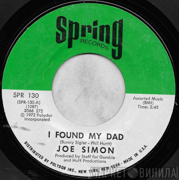 Joe Simon - I Found My Dad / Trouble In My Home