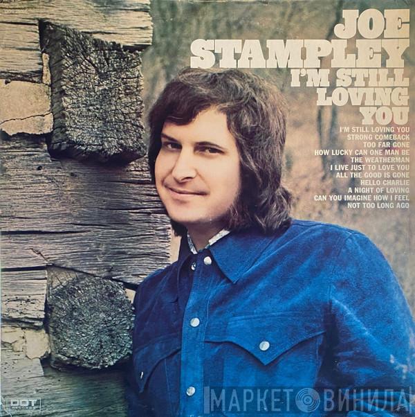  Joe Stampley  - I'm Still Loving You