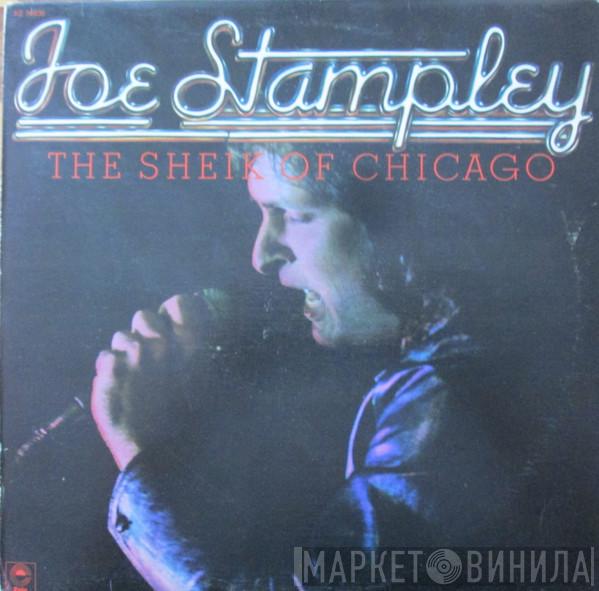 Joe Stampley  - The Sheik Of Chicago