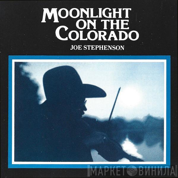 Joe Stephenson  - Moonlight On The Colorado