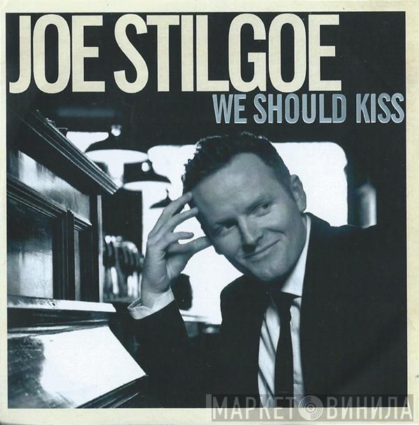 Joe Stilgoe - We Should Kiss
