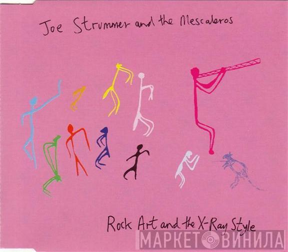  Joe Strummer & The Mescaleros  - Rock Art And The X-Ray Style