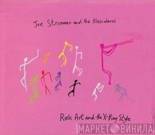  Joe Strummer & The Mescaleros  - Rock Art And The X-Ray Style