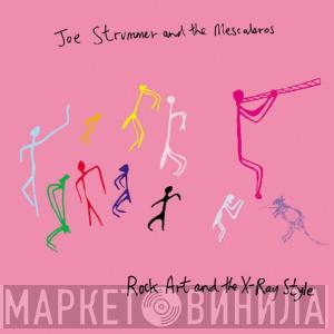  Joe Strummer & The Mescaleros  - Rock Art And The X-Ray Style
