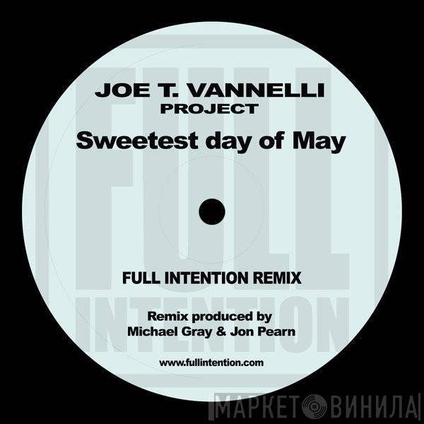  Joe T. Vannelli Project  - Sweetest Day Of May (Full Intention Remix)