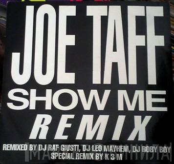  Joe Taffi  - Show Me (Remix)