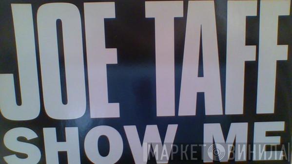 Joe Taffi - Show Me