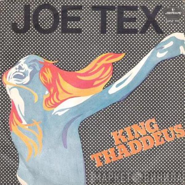  Joe Tex  - King Thaddeus