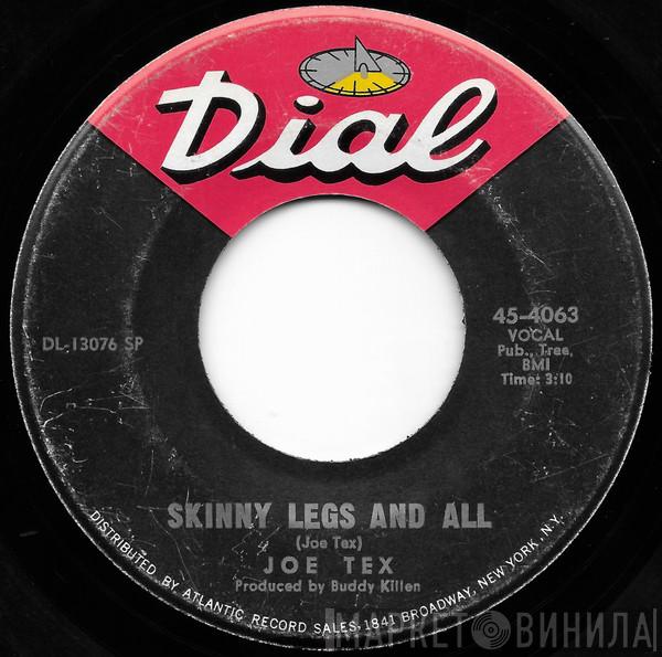Joe Tex - Skinny Legs And All