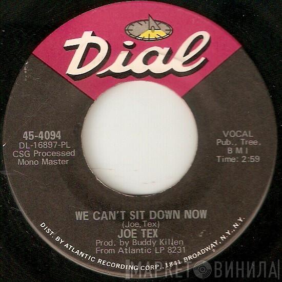 Joe Tex - We Can't Sit Down Now