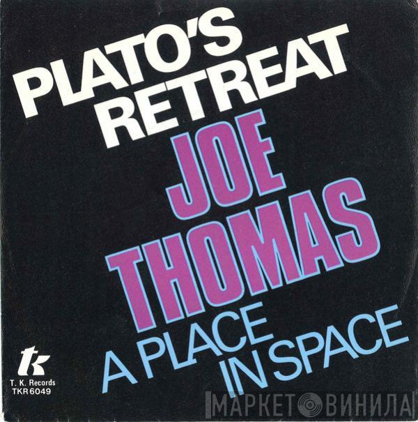  Joe Thomas  - Plato's Retreat / A Place In Space
