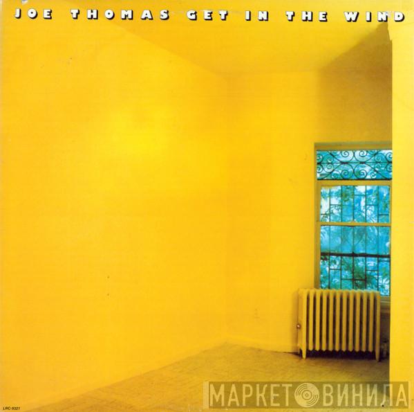 Joe Thomas - Get In The Wind