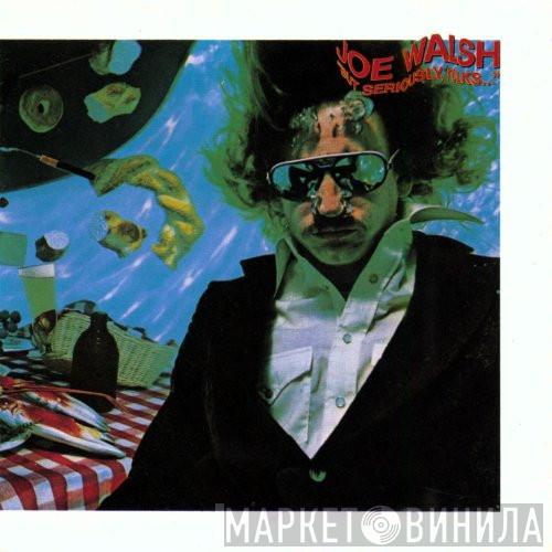  Joe Walsh  - "But Seriously, Folks..."