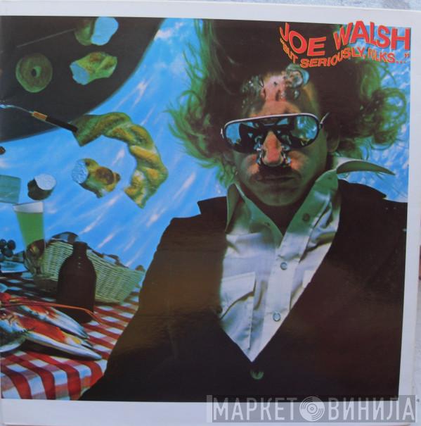  Joe Walsh  - "But Seriously, Folks..."