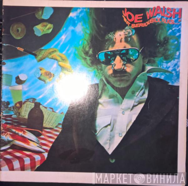  Joe Walsh  - "But Seriously, Folks..."