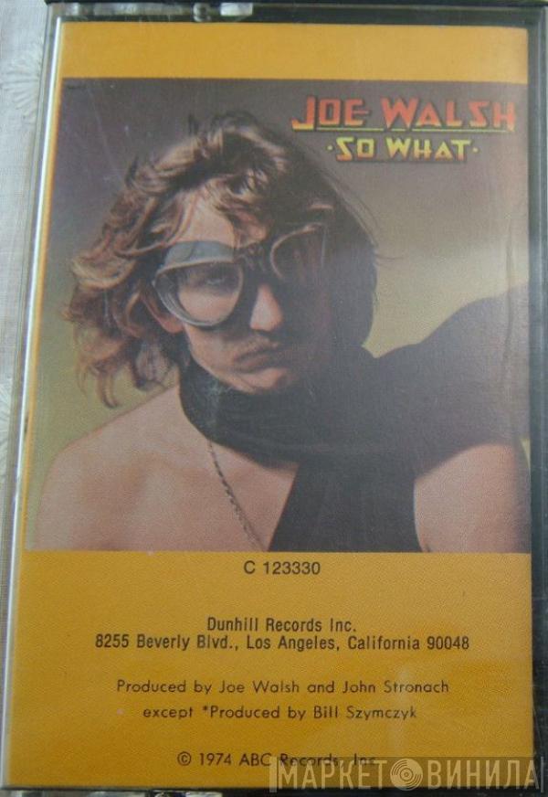  Joe Walsh  - So What