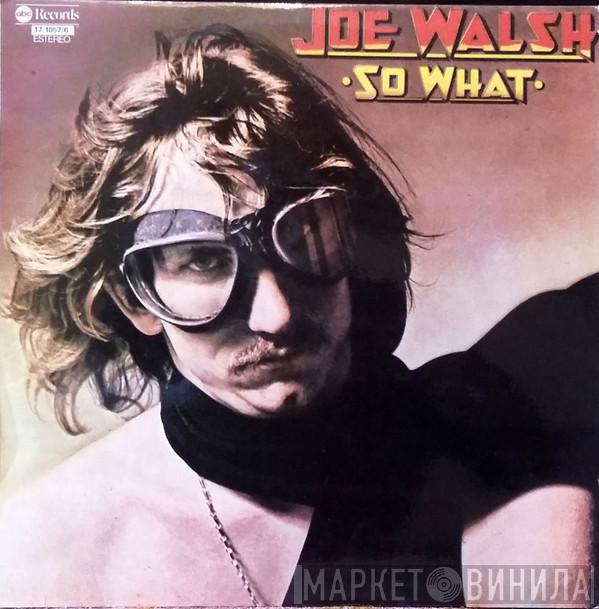  Joe Walsh  - So What