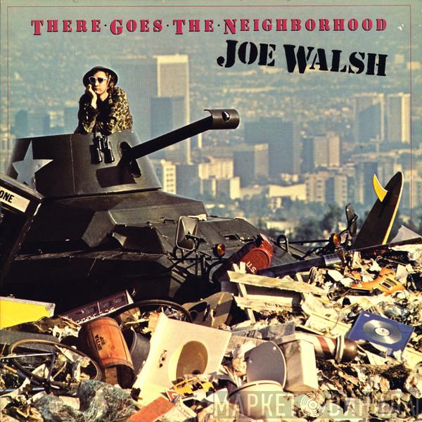  Joe Walsh  - There Goes The Neighborhood