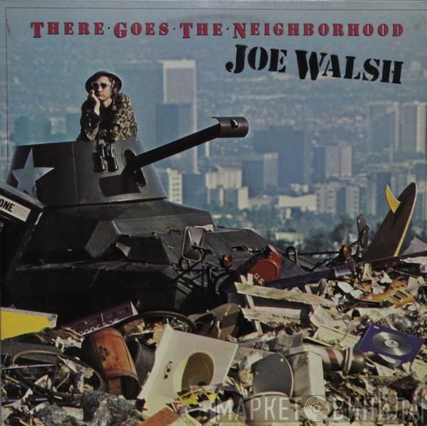  Joe Walsh  - There Goes The Neighborhood