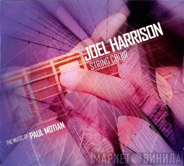 Joel Harrison String Choir - The Music Of Paul Motian