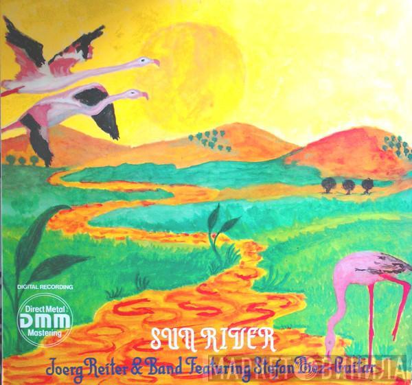 Joerg Reiter & Band, Stephan Diez - Sun River
