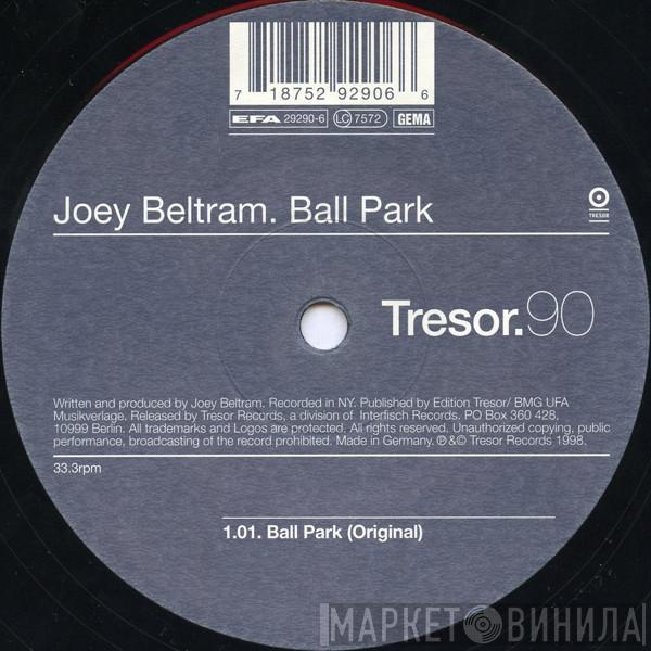  Joey Beltram  - Ball Park